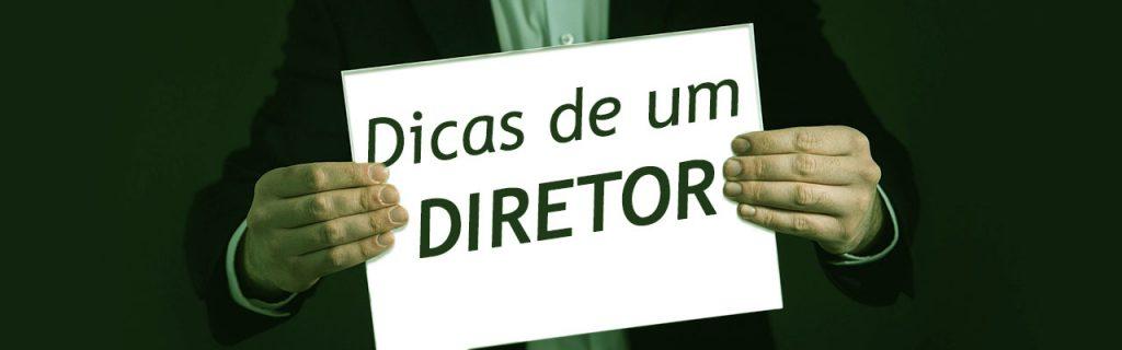 Dica de um Diretor